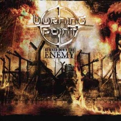 Burning Point - Burned Down The Enemy (CD)