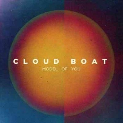 Cloud Boat - Model Of You (CD)