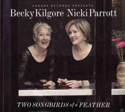 Rebecca Kilgore - Two Songbirds Of A Feather (CD)
