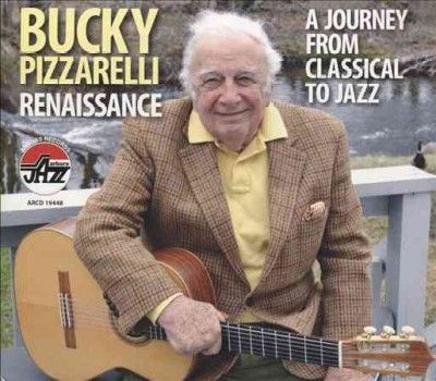 Bucky Pizzarelli - Renaissance: Journey From Classical (CD)
