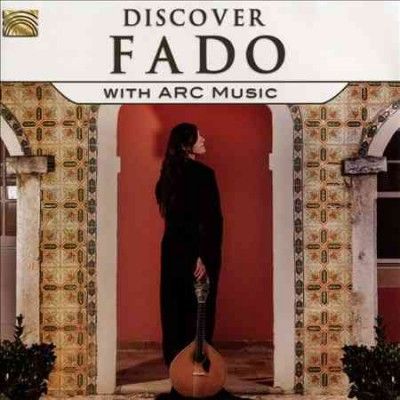 Discover Fado With Arc Music (CD / Album)