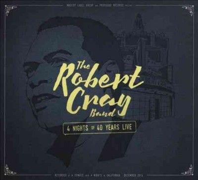 Robert Cray - 4 Nights Of 40 Years: Live (CD)