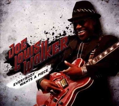 Joe Louis Walker - Everybody Wants A Piece (CD)
