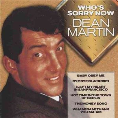 Dean Martin - Who's Sorry Now (CD)