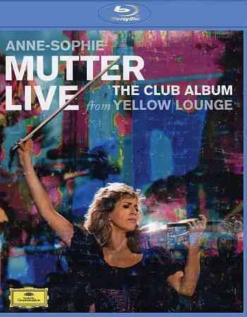 Anne - Sophie Mutter - Club Album: Live From Yellow Lounge (Blu-ray)