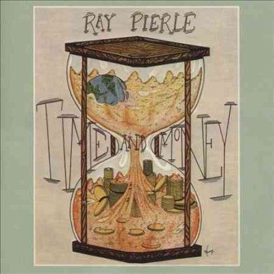 Ray Pierle - Time And Money/rhythm Of The Highway (CD)