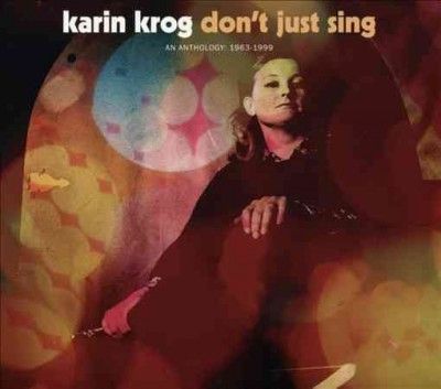 Karin Krog - Don't Just Sing: Anthology 1693 - 1999 (CD)
