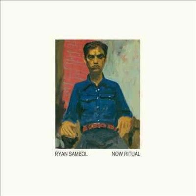 Ryan Sambol - Now Ritual (CD)
