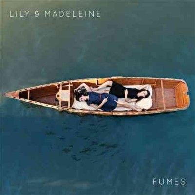 Lily &amp; Madeleine - Fumes (CD)