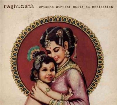 Raghunath - Krishna Kirtan: Music As Meditation (CD)