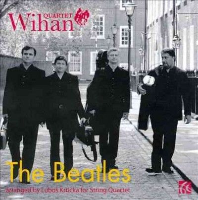 Wihan Quartet - Beatles Arranged For String Quartet (CD)