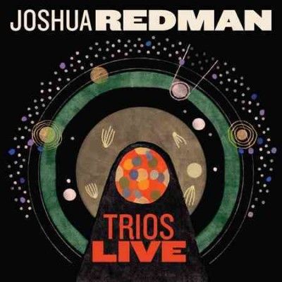 Joshua Redman - Trios Live (CD)