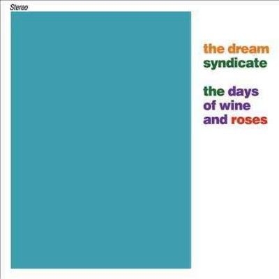 Dream Syndicate - Days Of Wine And Roses (CD)