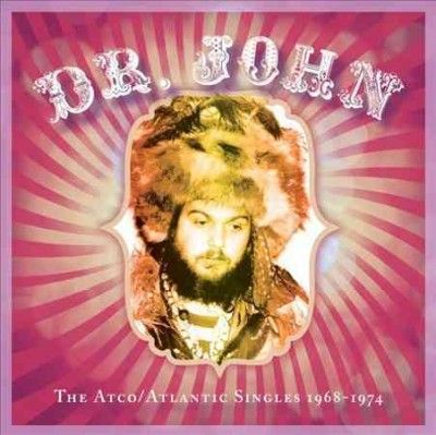 Dr. John - Atco/atlantic Singles: 1968 - 1974 (CD)