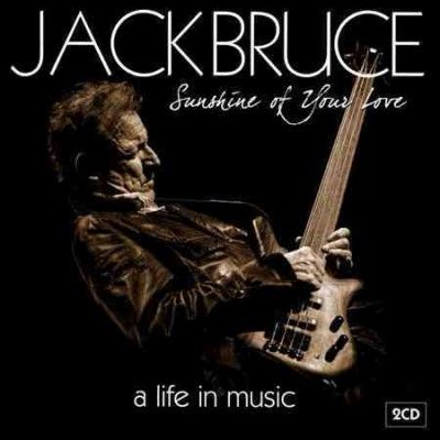 Jack Bruce - Sunshine Of Your Love: Life In Music (CD)