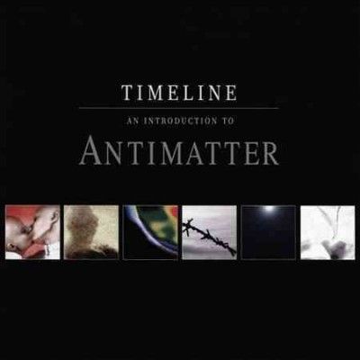Antimatter - Timeline: Introduction To Antimatter (CD)