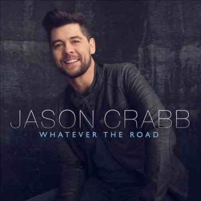 Jason Crabb - Whatever The Road (CD)