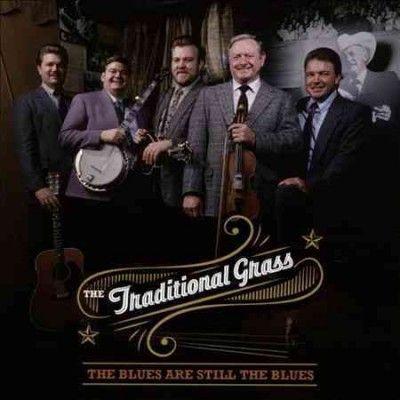 Traditional Grass - Blues Are Still The Blues (CD)