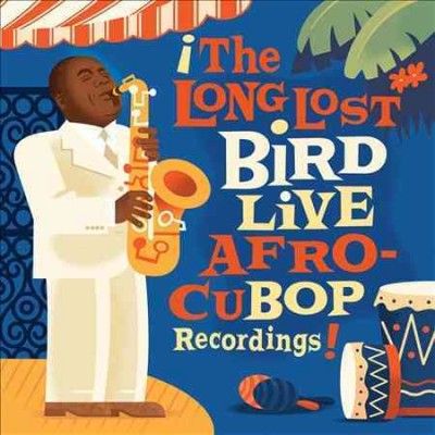 Charlie Parker - Long Lost Bird Live: Afro Cubop Record (CD)