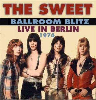 Sweet - Ballroom Blitz: Live In Berlin 1976 (CD)