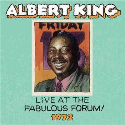 Albert King - Albert King: Live Fabulous Forum 1972 (CD)