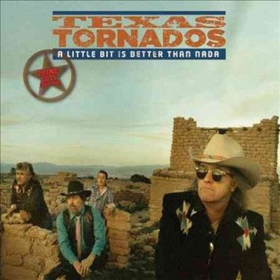 Texas Tornados - Little Bit Is Better Than Nada: Prime (CD)