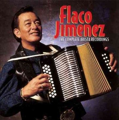 Flaco Jimenez - Complete Arista Recordings (CD)