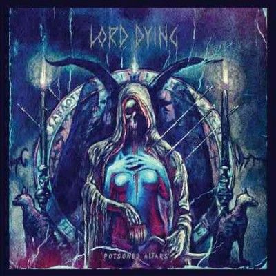 Lord Dying - Poisoned Altars (CD)