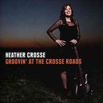 Heather Crosse - Grooving At The Crosse Roads (CD)