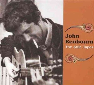 John Renbourn - Attic Tapes (CD)