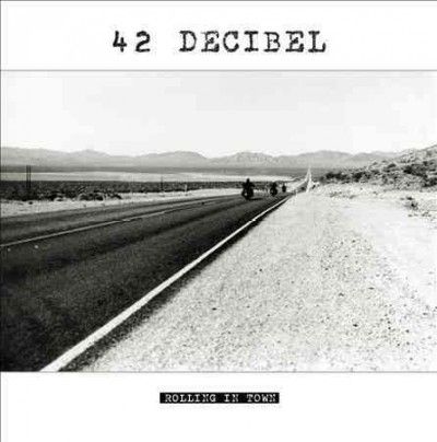 42 Decibel - Rolling In Town (CD)