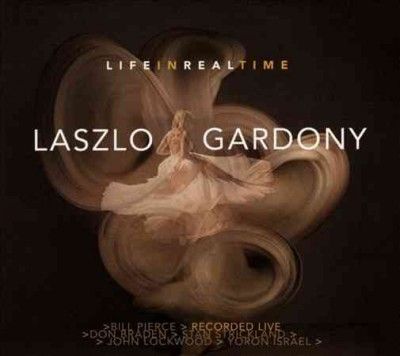 Laszlo Gardony - Life In Real Time (CD)