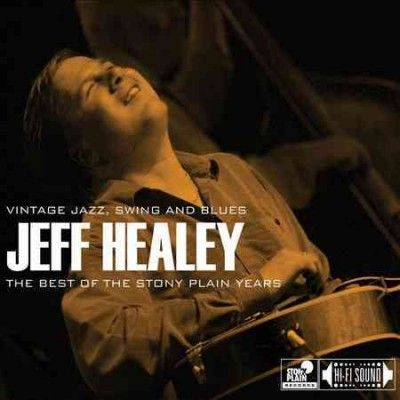 Jeff Healey - Best Of The Stony Plain Years: Vintage (CD)