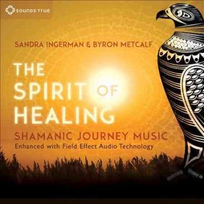 Sandra Ingerman - Spirit Of Healing: Shamanic Journey Mu (CD)