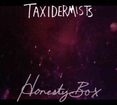 Taxidermists - Honesty Box (CD)