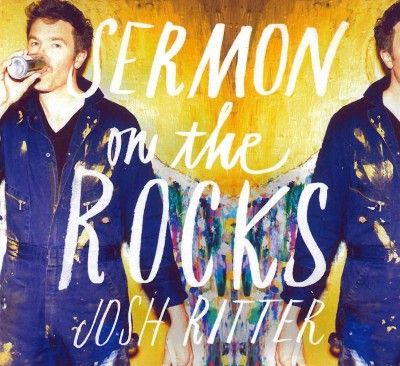 Josh Ritter - Sermon On The Rocks (CD)