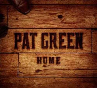 Pat Green - Home (CD)