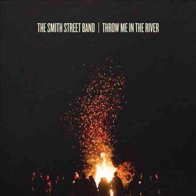Smith Street Band - Throw Me In The River (CD)