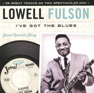 Lowell Fulson - I've Got The Blues (CD)