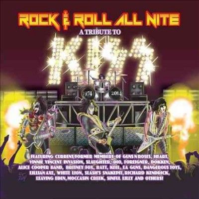 Rock &amp; Roll All Nite:Tribute to Kiss - (Import CD)