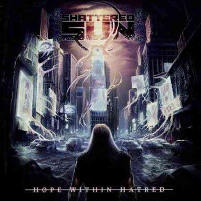 Shattered Sun - Hope Within Hatred (CD)