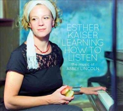 Esther Kaiser - Learning How To Listen: Music Of Abbey (CD)