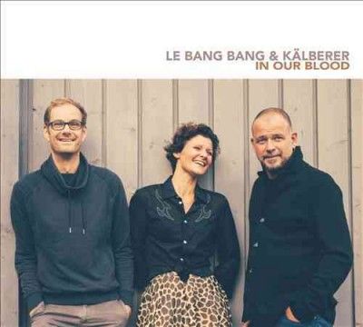 Le Bang Bang - In Our Blood (CD)