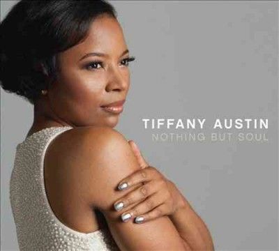 Tiffany Austin - Nothing But Soul (CD)