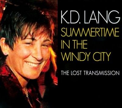 K.D. Lang - Summer Time In The Windy City (CD)