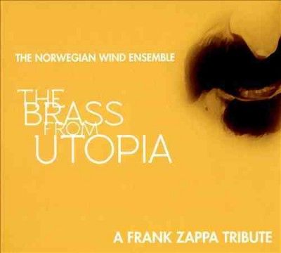Norwegian Wind Ensem - Brass From Utopia: Frank Zappa Tribute (CD)