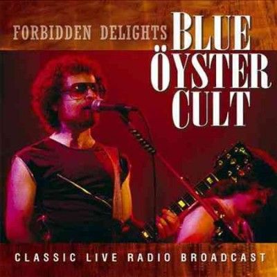 Blue Oyster Cult - Forbidden Delights (CD)