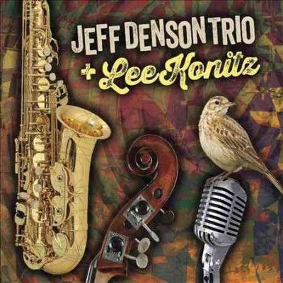 Jeff Denson - Jeff Denson Trio And Lee Konitz (CD)
