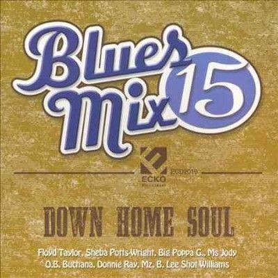 Various - Blues Mix Vol 15 Down Home Soul (CD)