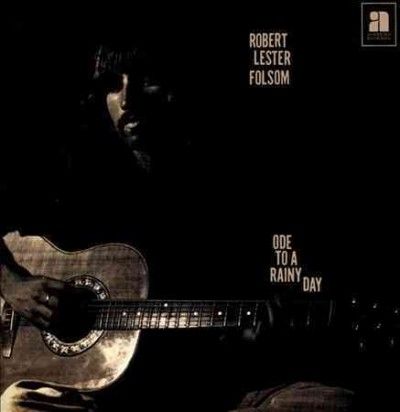 Robert Leste Folsom - Ode To A Rainy Day: Archives 1972 - 1975 (CD)